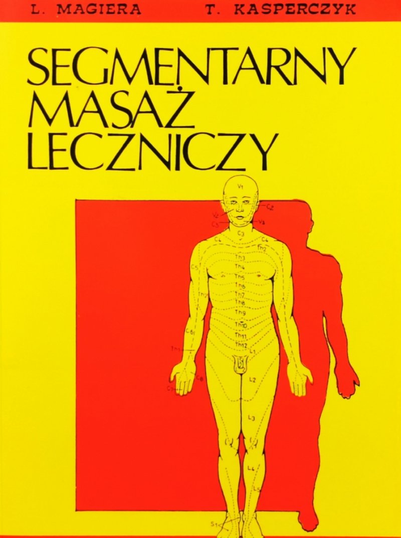SEGMENTARNY MASAŻ LECZNICZY - L. Magiera