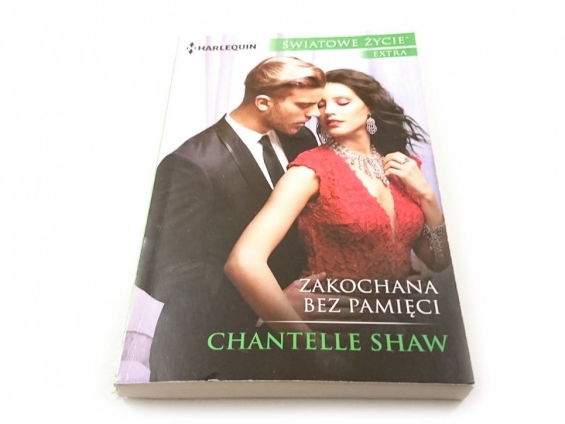ZAKOCHANA BEZ PAMIĘCI - Chantelle Shaw 2018