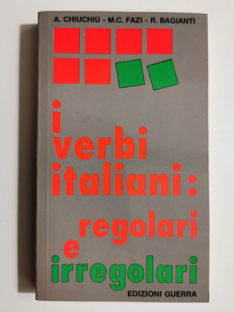 I VERBI ITALIANI: REGOLARI E IRREGOLARI - Chiuchiu 