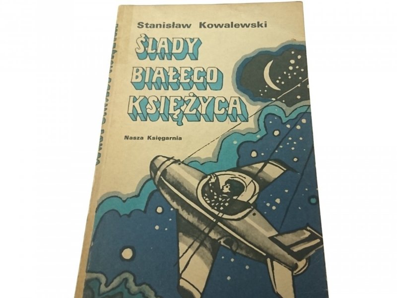 ŚLADY BIAŁEGO KSIĘŻYCA - Stanisław Kowalewski 1974