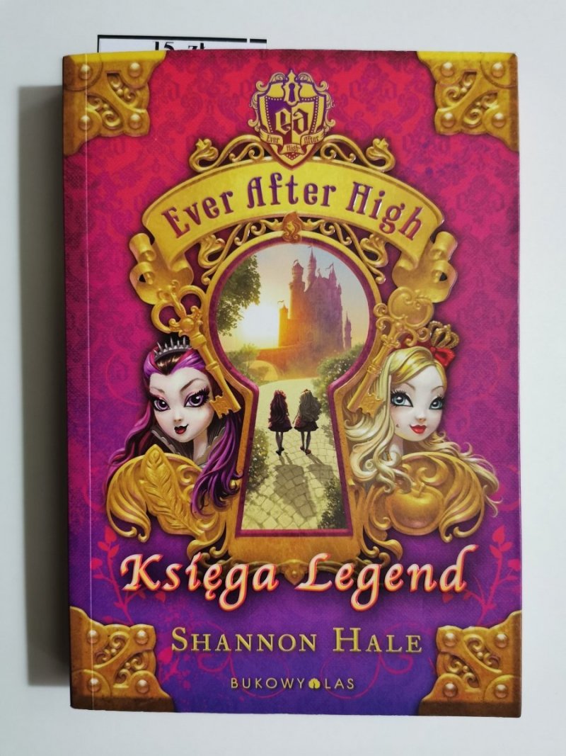 EVER AFTER HIGH. KSIĘGA LEGEND - Shannon Hale 