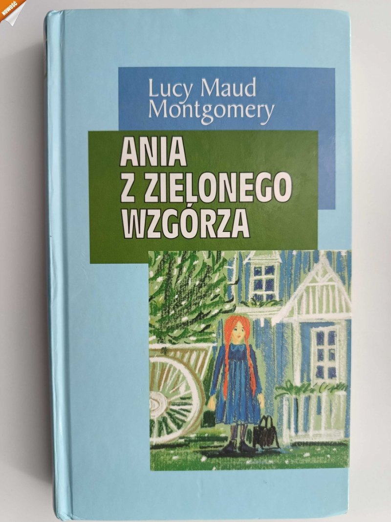 ANIA Z ZIELONEGO WZGÓRZA - Lucy Maud Montgomery