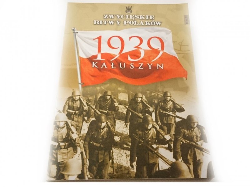ZWYCIĘSKIE BITWY POLAKÓW TOM 51 1939 KAŁUSZYN