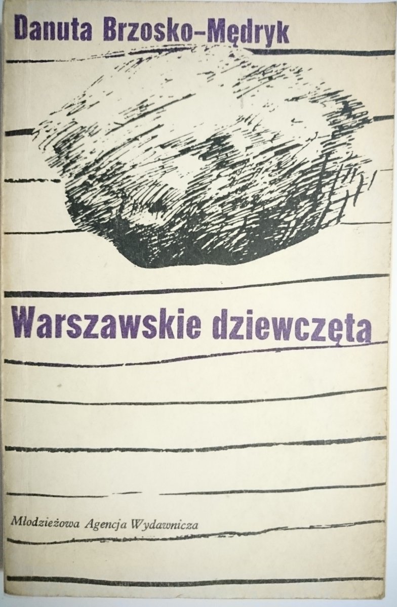 WARSZAWSKIE DZIEWCZĘTA Danuta Brzosko-Mędryk 1981