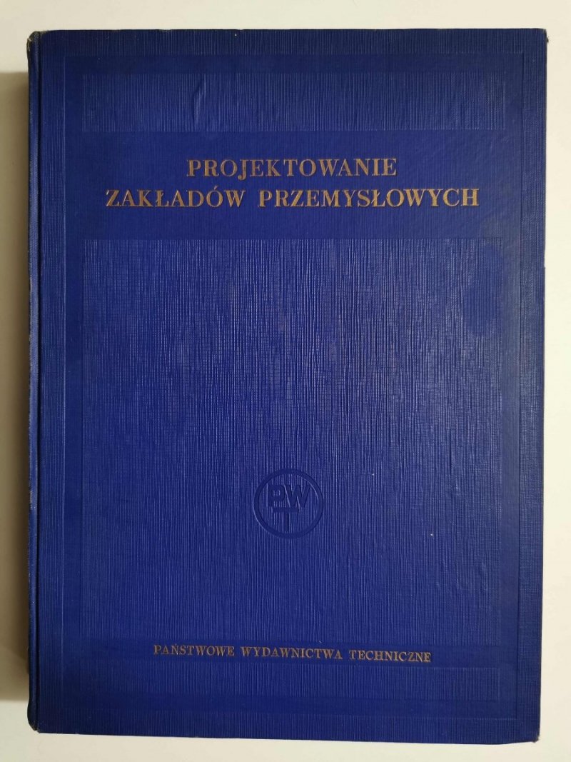 BUDOWA MASZYN. PROJEKTOWANIE ZAKŁADÓW PRZEMYSŁOWYCH 