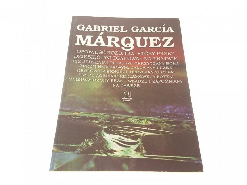 OPOWIEŚĆ ROZBITKA; PRZEDŚWIT - G. G. Marquez 1991