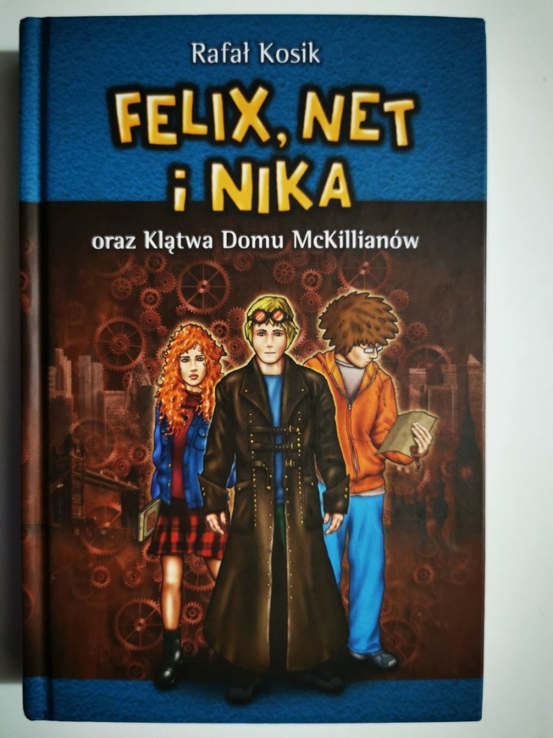 FELIX, NET I NIKA oraz Klątwa Domu McKillianów - Rafał Kosik