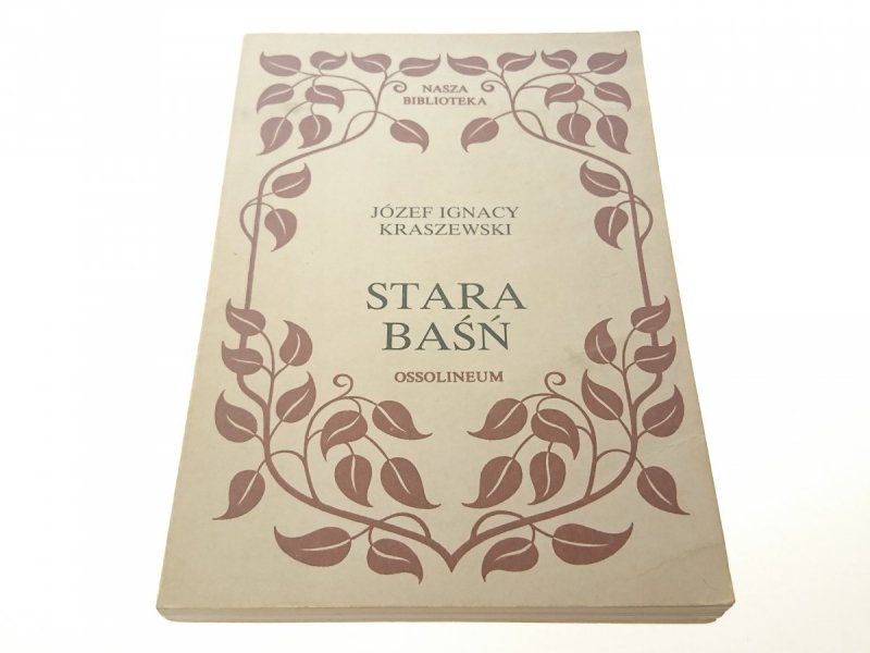 STARA BAŚŃ - JÓZEF IGNACY KRASZEWSKI
