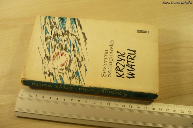 KRZYK WIATRU - Seweryna Szmaglewska (1965)