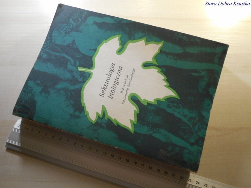 SEKSUOLOGIA BIOLOGICZNA - Red. Imieliński 1985