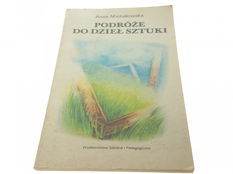 PODRÓŻE DO DZIEŁ SZTUKI - Michałowska (1986)
