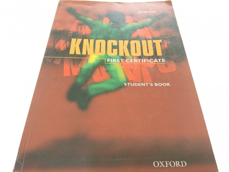 KNOCKOUT. FIRST CERTIFICATE. STUDENT'S BOOK - May