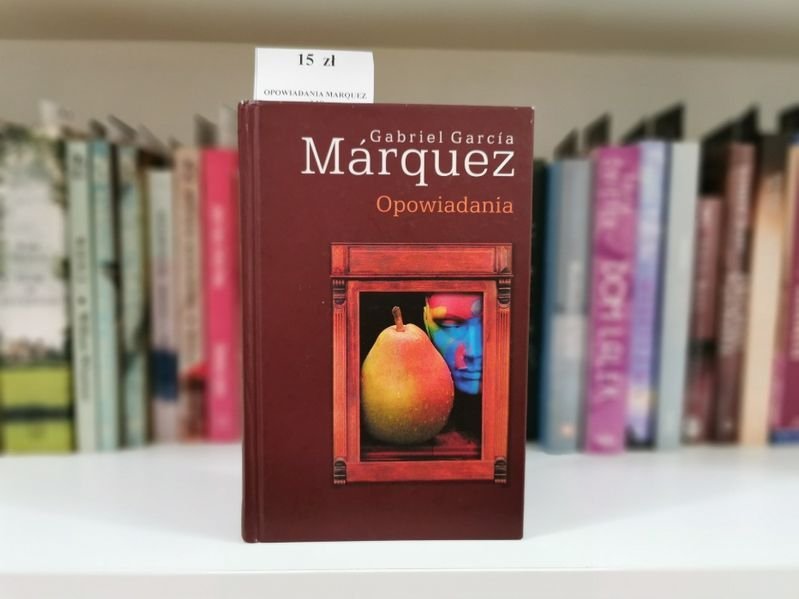 OPOWIADANIA - Gabriel Garcia Marquez
