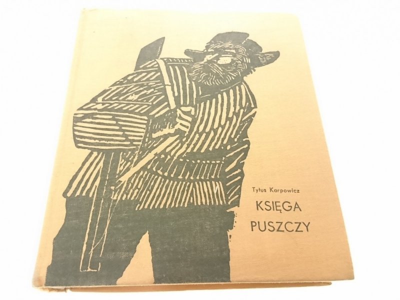 KSIĘGA PUSZCZY - Tytus Karpowicz 1971
