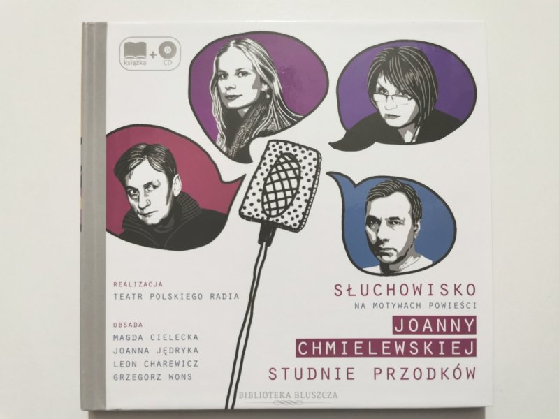 CD. SŁUCHOWISKO NA MOTYWACH POWIEŚCI JOANNY CHMIELEWSKIEJ.  STUDNIE PRZODKÓW