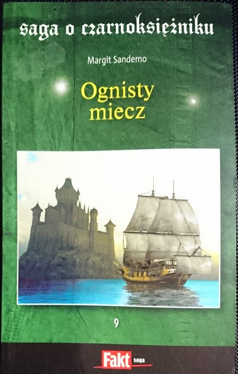 SAGA O CZARNOKSIĘŻNIKU TOM 9 OGNISTY MIECZ - Sandemo