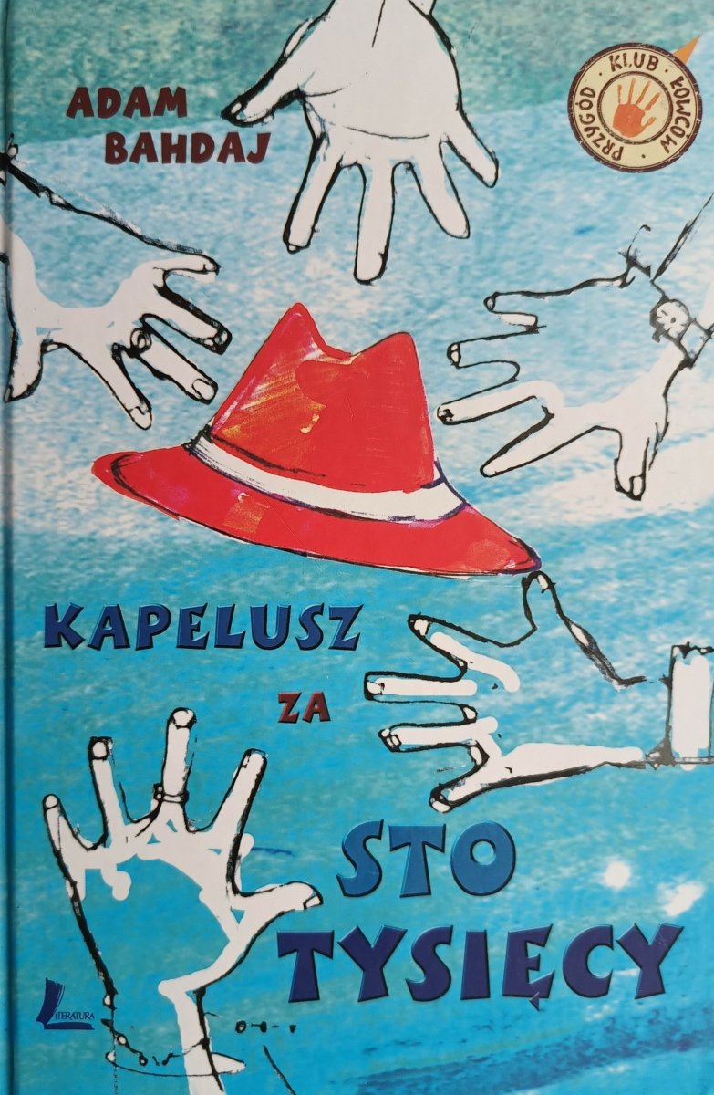 KAPELUSZ ZA STO TYSIĘCY - Adam Bahdaj