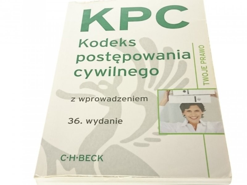 KPC KODEKS POSTĘPOWANIA CYWILNEGO 2012 36. WYDANIE