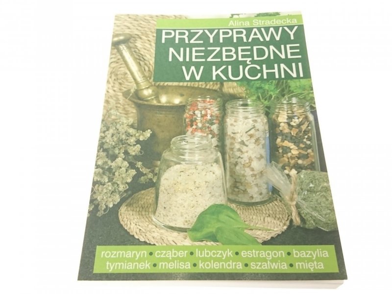 PRZYPRAWY NIEZBĘDNE W KUCHNI - Stradecka 2006