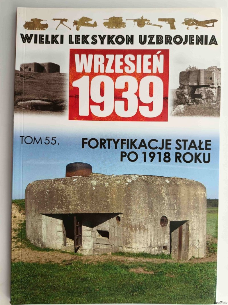 W. L. U TOM 55 – FORTYFIKACJE STAŁE PO 1918 ROKU - Szymon Kucharski