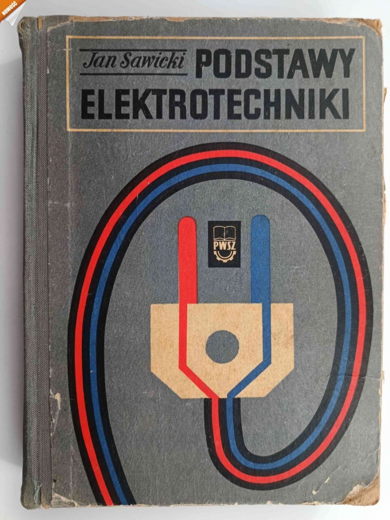 PODSTAWY ELEKTROTECHNIKI - Jan Sawicki