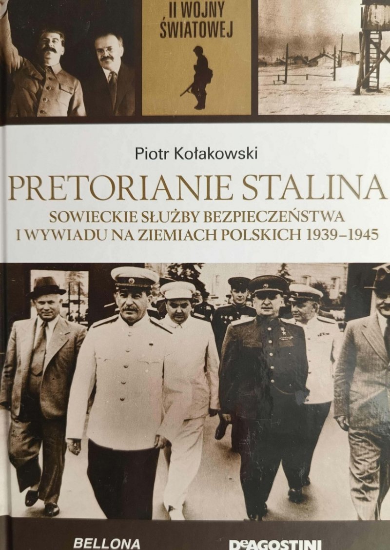 B.II.W.Ś. TOM 9. PRETORIANIE STALINA - Piotr Kołakowski
