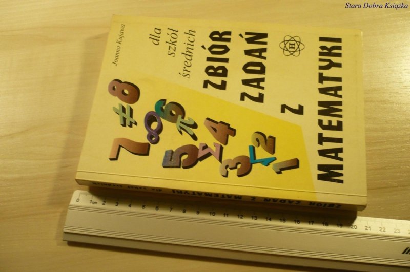 ZBIÓR ZADAŃ Z MATEMATYKI - Joanna Kujawa (1995)