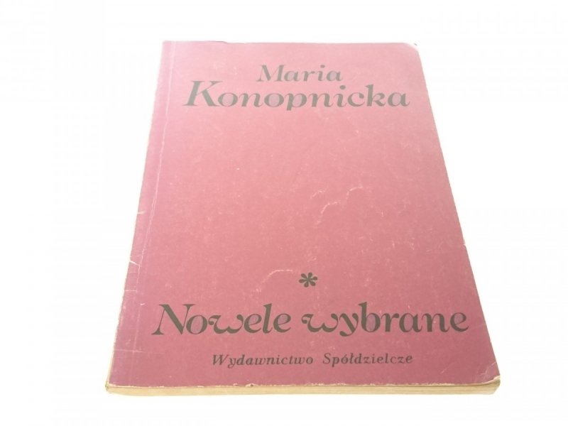 NOWELE WYBRANE - Maria Konopnicka (1989)