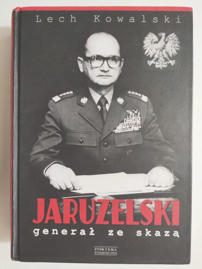 JARUZELSKI GENERAŁ ZE SKAZĄ – BEZ CD - Lech Kowalski