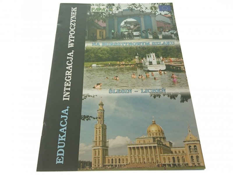 NA BURSZTYNOWYM SZLAKU. ŚLESIN- LICHEŃ (2007)