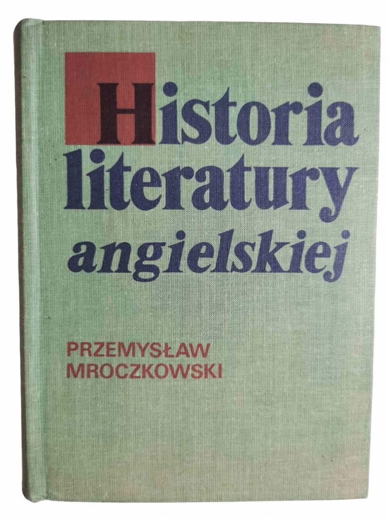 HISTORIA LITERATURY ANGIELSKIEJ - Przemysław Mroczkowski