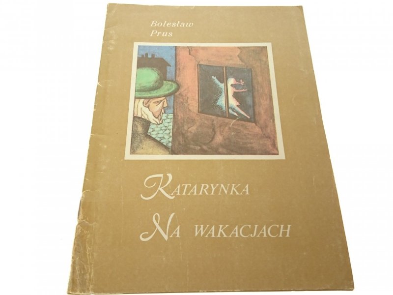 KATARYNKA NA WAKACJACH - Bolesław Prus (1984)