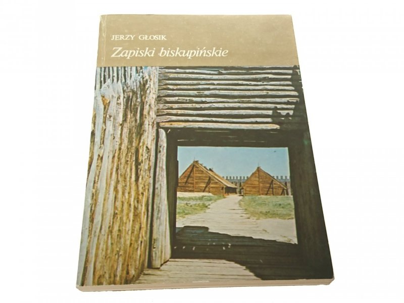 ZAPISKI BISKUPIŃSKIE - Jerzy Głosik 1983