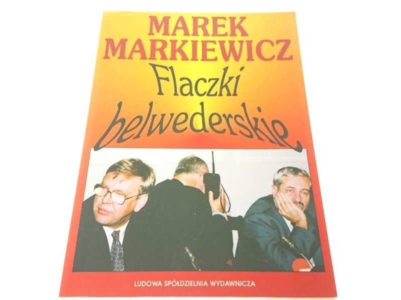 FLACZKI BELWEDERSKIE - Marek Markiewicz 1994