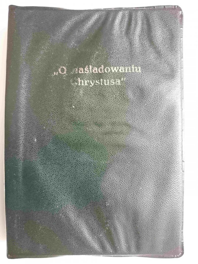 O NAŚLADOWANIU CHRYSTUSA - Tomasz a Kempis 1991