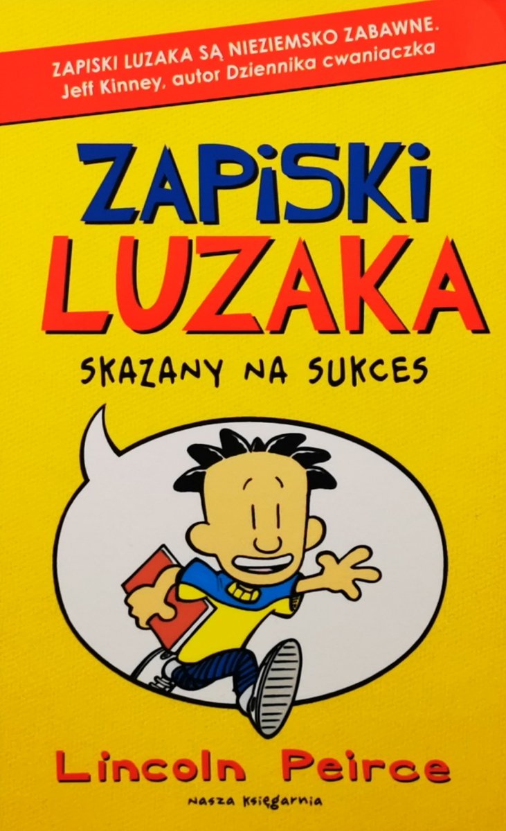 ZAPISKI LUZAKA. SKAZANY NA SUKCES - Lincoln Peirce