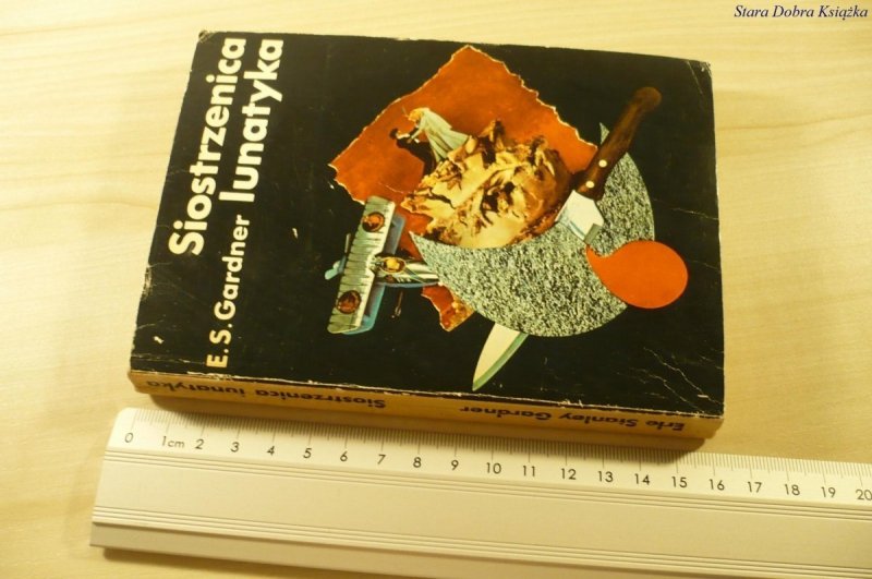 SIOSTRZENICA LUNATYKA - E. S. Gardner (1977)