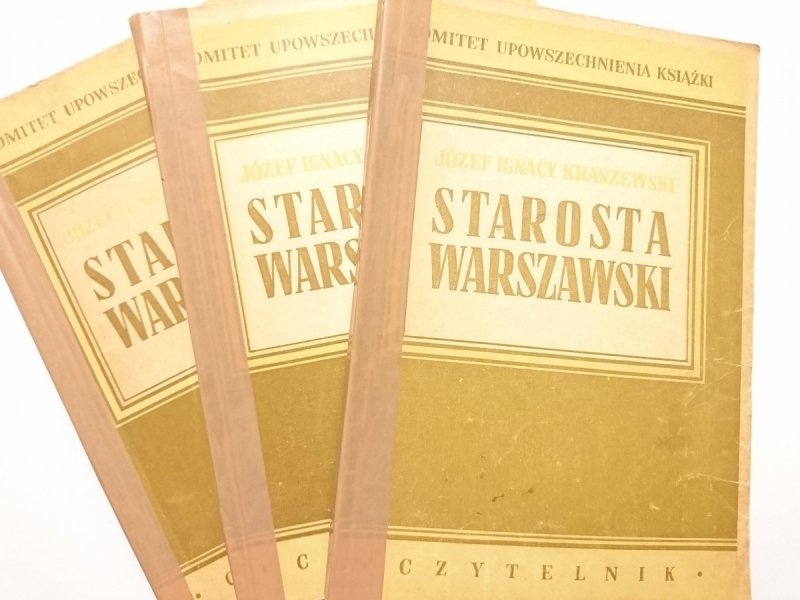 STAROSTA WARSZAWSKI TOMY OD 1 DO 3 - Józef Ignacy Kraszewski 1948
