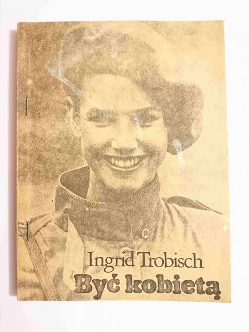 BYĆ KOBIETĄ - Ingrid Trobisch 