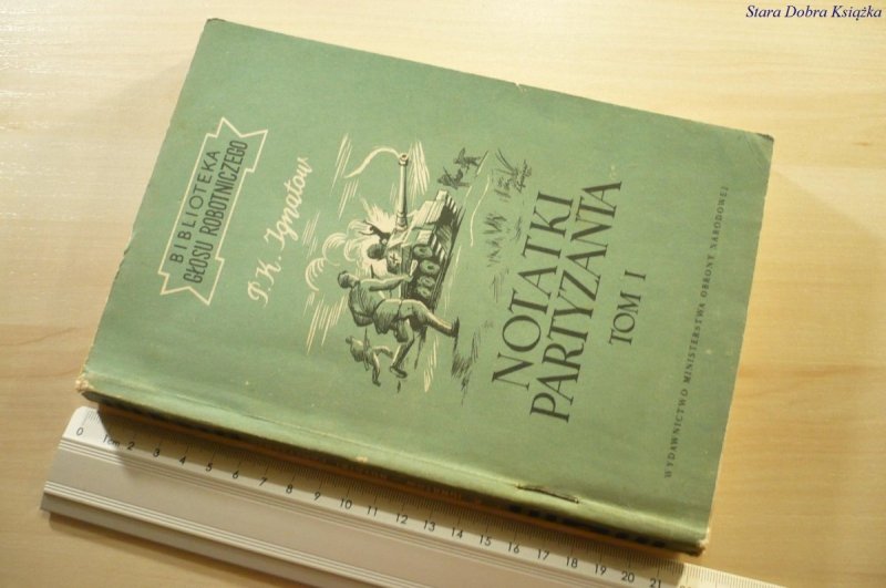 NOTATKI PARTYZANTA TOM I - P. K. Ignatow 1952
