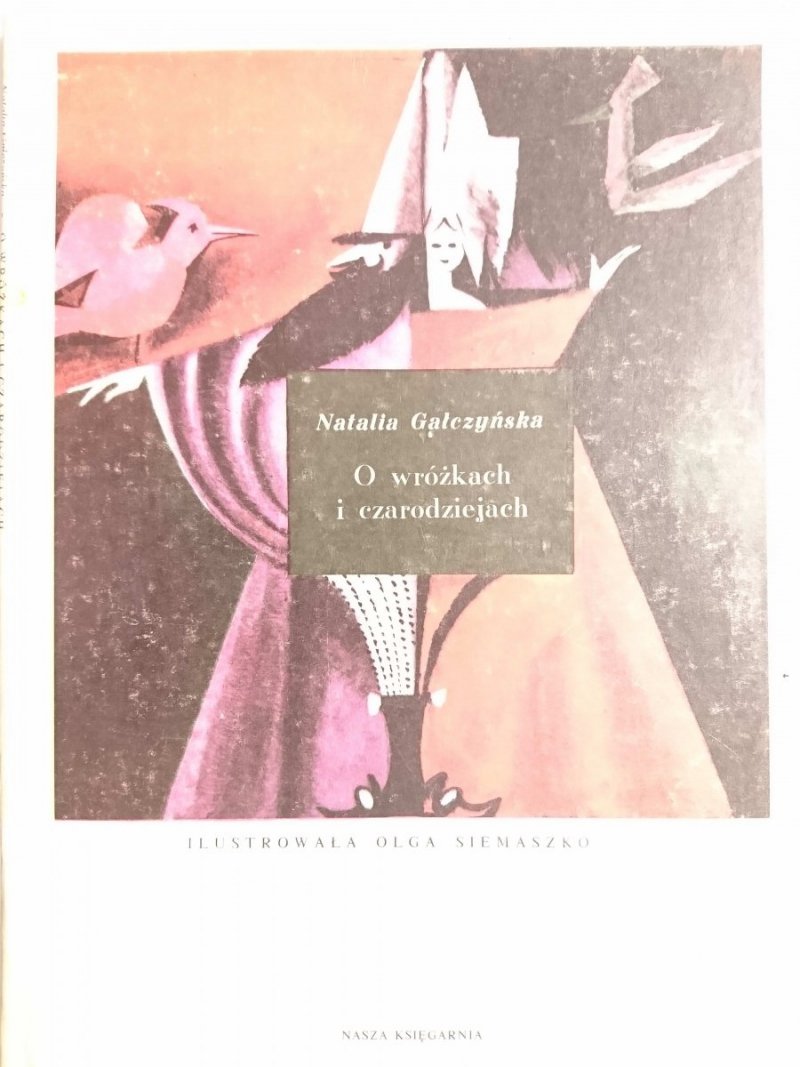 O WRÓŻKACH I CZARODZIEJACH - Natalia Gałczyńska 1987