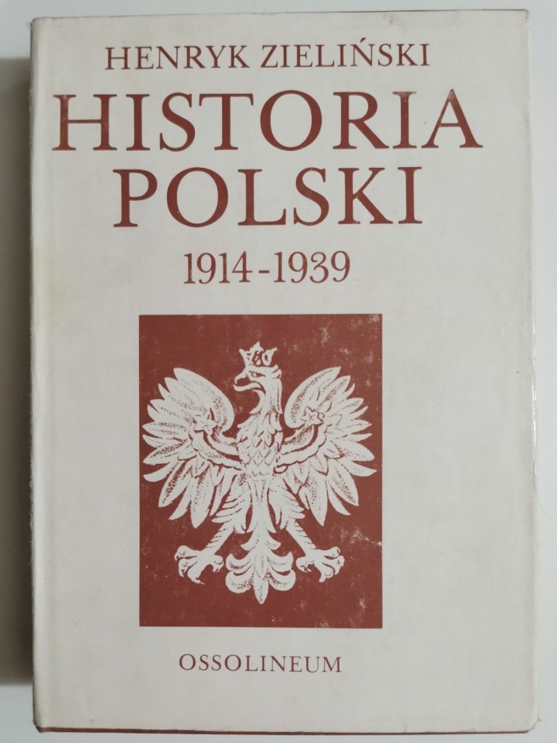 HISTORIA POLSKI 1914-1939 - Henryk Zieliński 