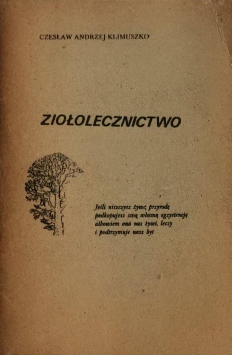ZIOŁOLECZNICTWO - Czesław Andrzej Klimuszko