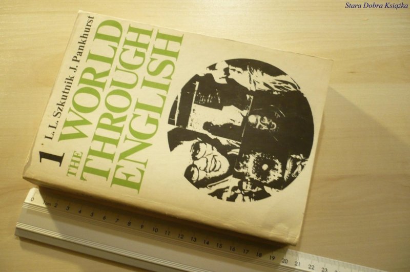 THE WORLD THROUGH ENGLISH 1 - Szkutnik (1984)