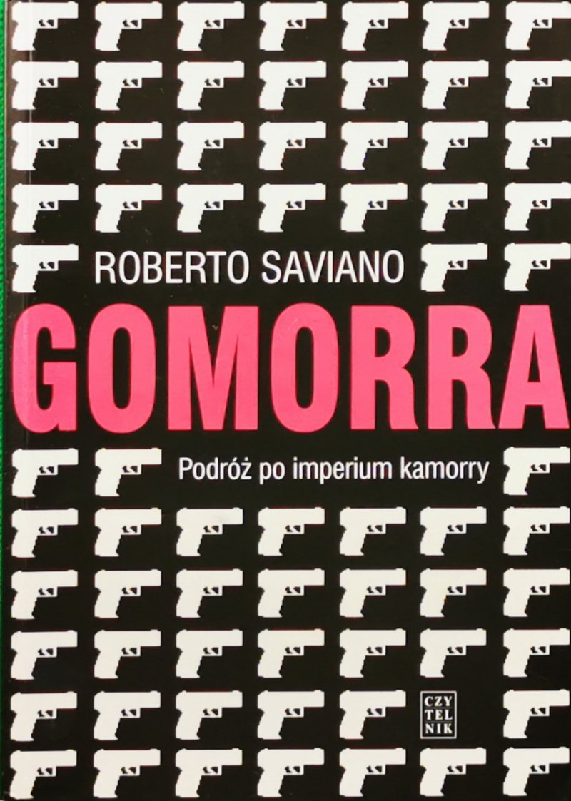 GOMORRA. PODRÓŻ PO IMPERIUM KAMORRY - Roberto Saviano