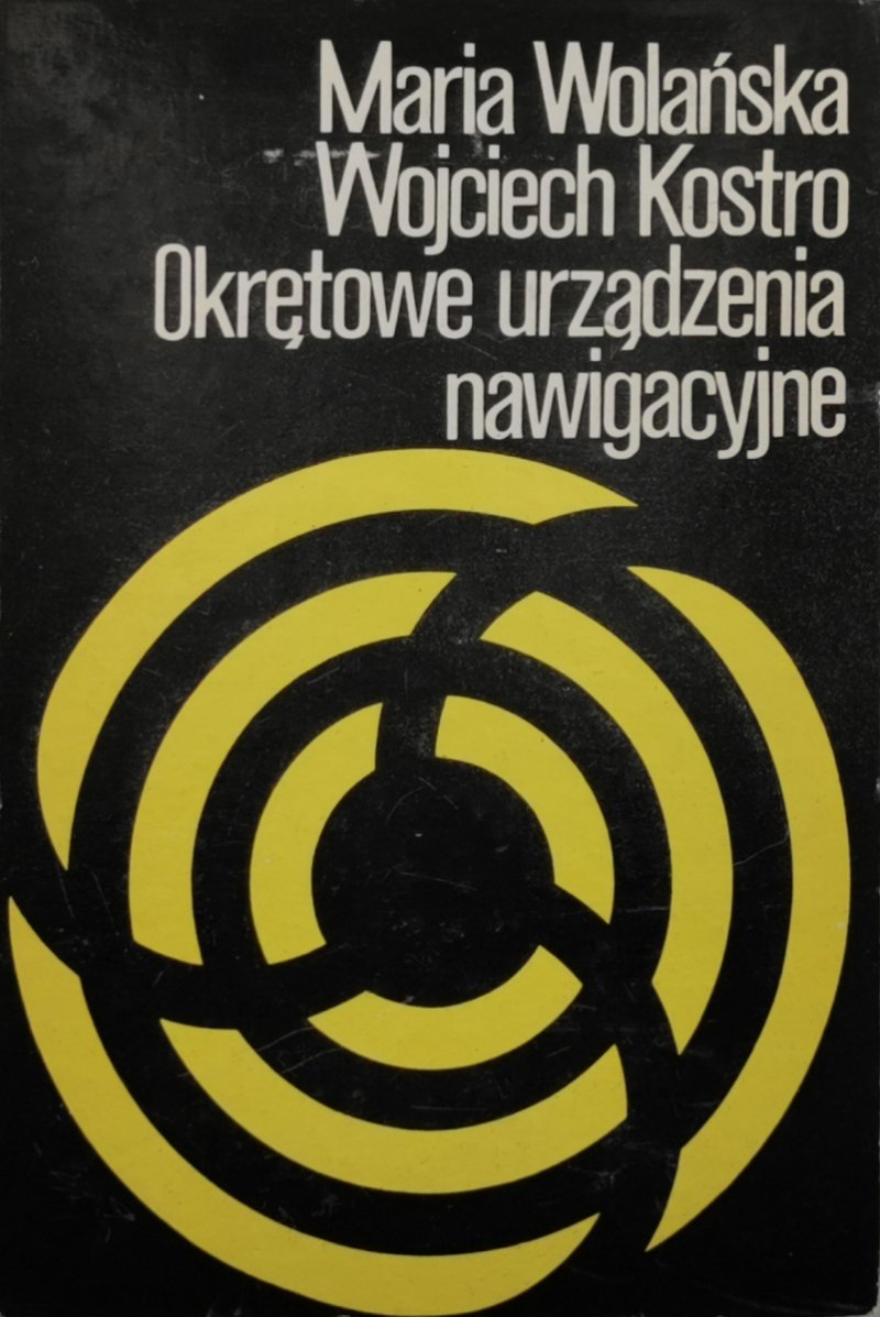 OKRĘTOWE URZĄDZENIA NAWIGACYJNE - Maria Wolańska