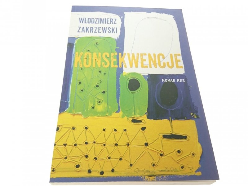 KONSEKWENCJE - Włodzimierz Zakrzewski 2014