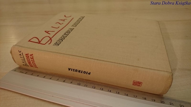 KOMEDIA LUDZKA - Honoriusz Balzac 1958