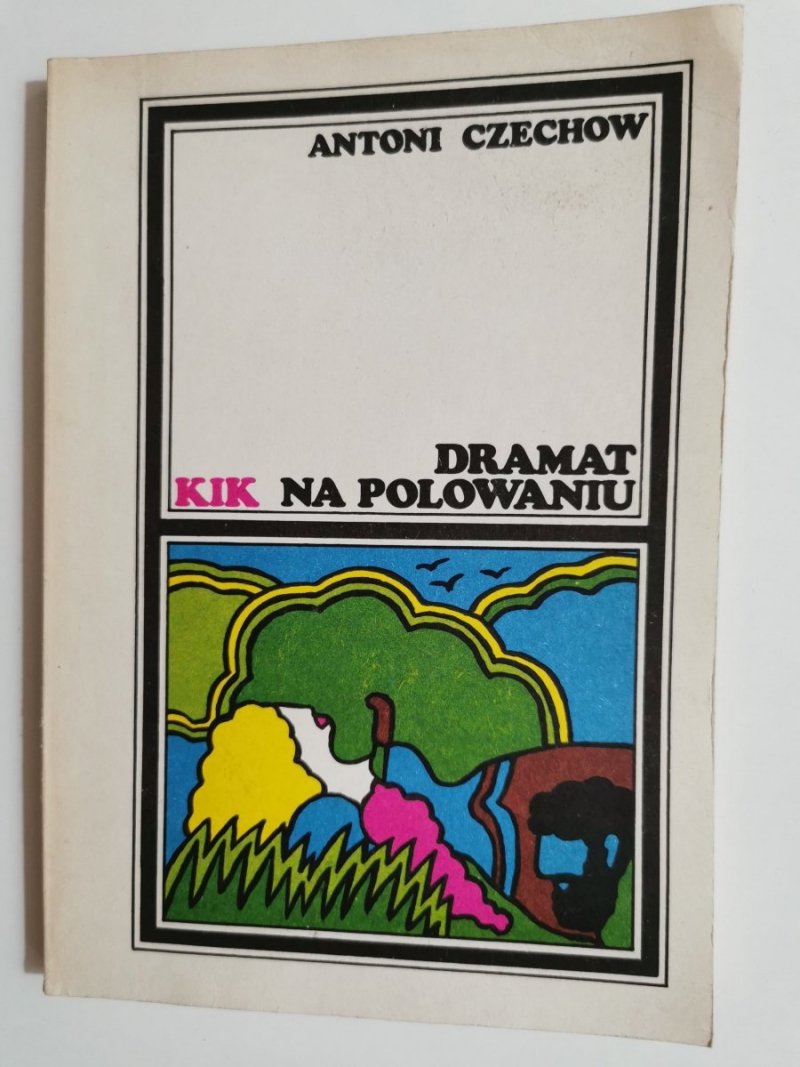 DRAMAT NA POLOWANIU - Antoni Czechow 1985