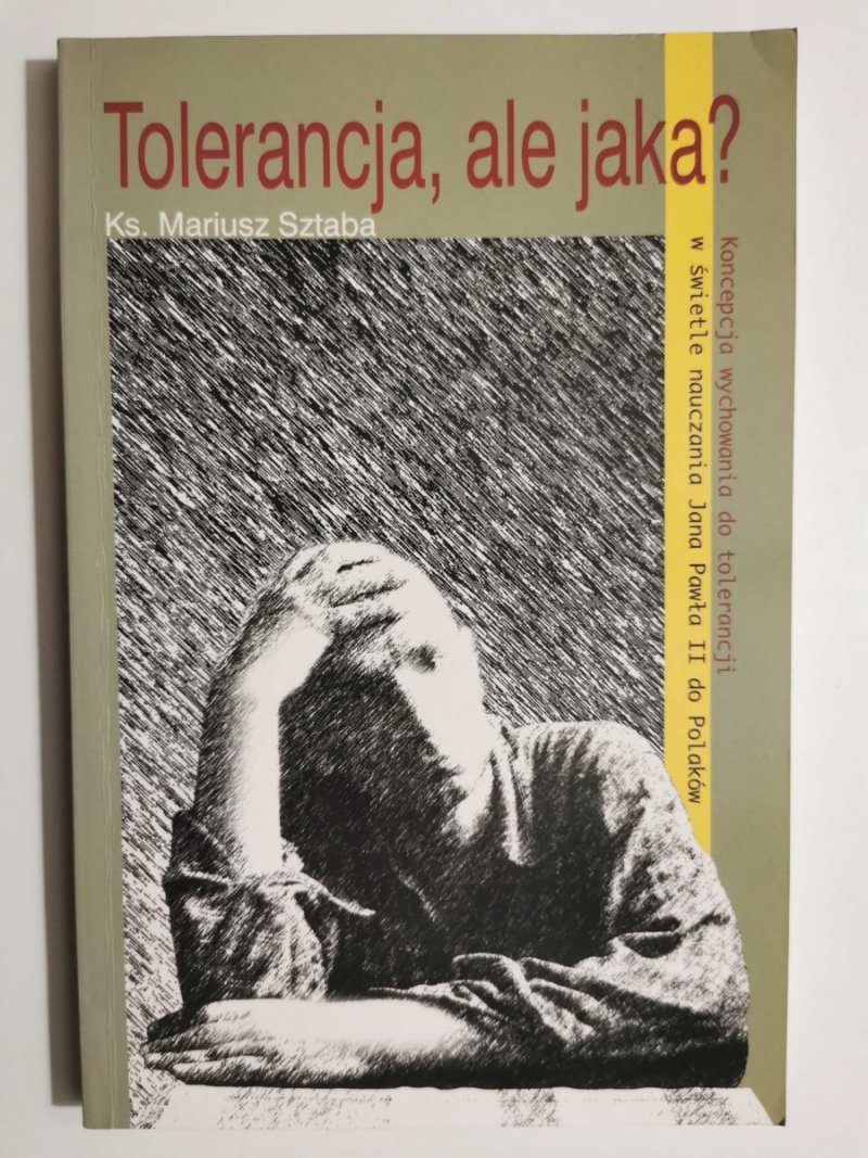 TOLERANCJA, ALE JAKA? - Mariusz Sztaba